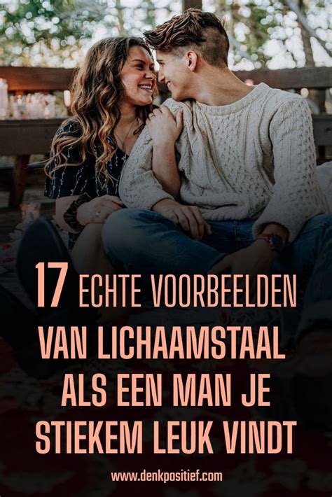 lichaamstaal verliefde man|17 tekenen dat een man je leuk vindt